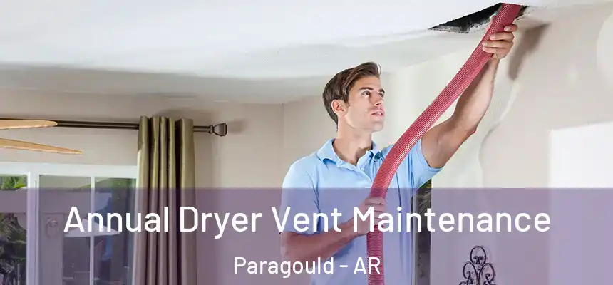  Annual Dryer Vent Maintenance Paragould - AR