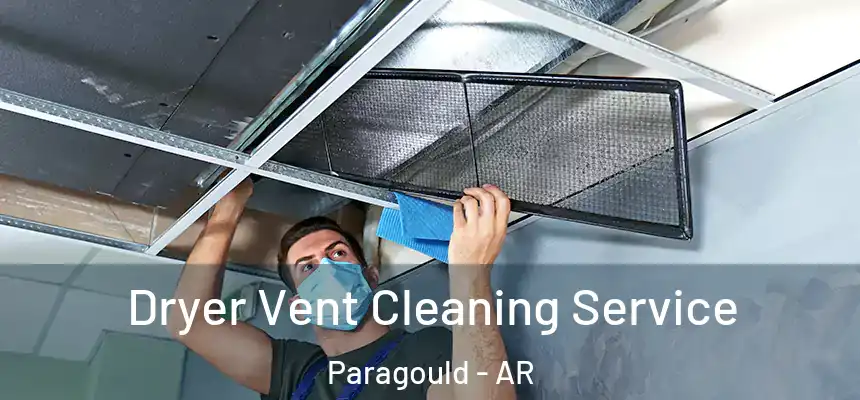 Dryer Vent Cleaning Service Paragould - AR