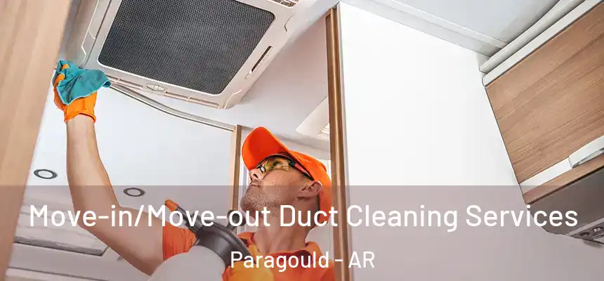  Move-in/Move-out Duct Cleaning Services Paragould - AR