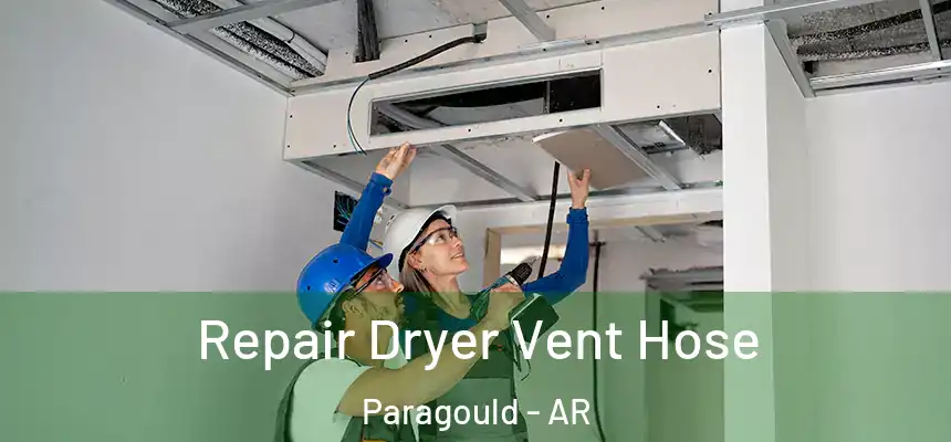  Repair Dryer Vent Hose Paragould - AR