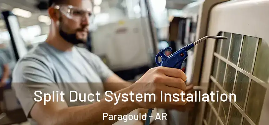  Split Duct System Installation Paragould - AR