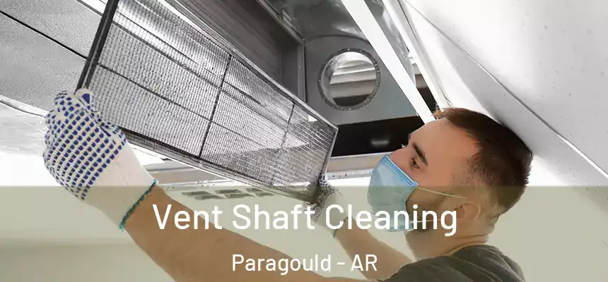  Vent Shaft Cleaning Paragould - AR